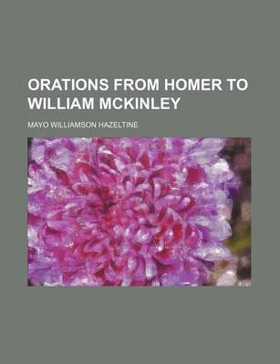 Book cover for Orations from Homer to William McKinley (Volume 13)