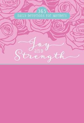 Book cover for Joy and Strength: 365 Daily Devotions for Mothers
