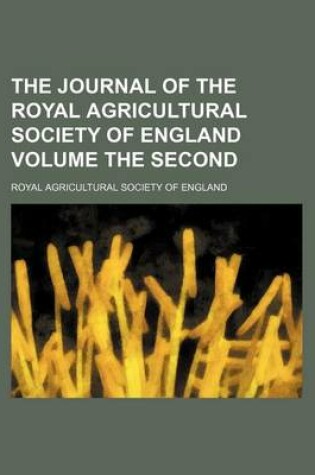Cover of The Journal of the Royal Agricultural Society of England Volume the Second