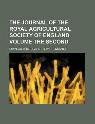 Book cover for The Journal of the Royal Agricultural Society of England Volume the Second