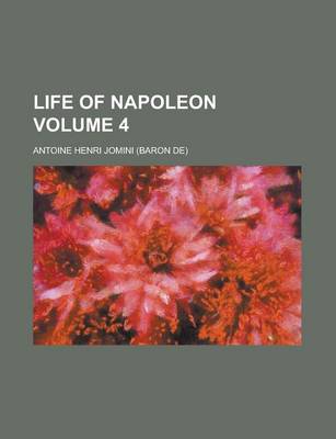 Book cover for Life of Napoleon Volume 4