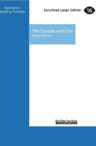 Cover of The Trouble with Fire