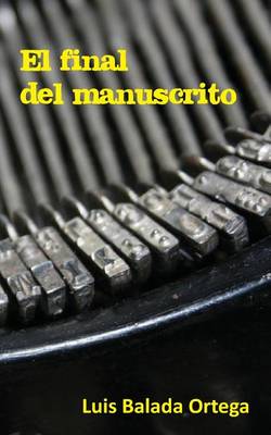 Book cover for El final del manuscrito