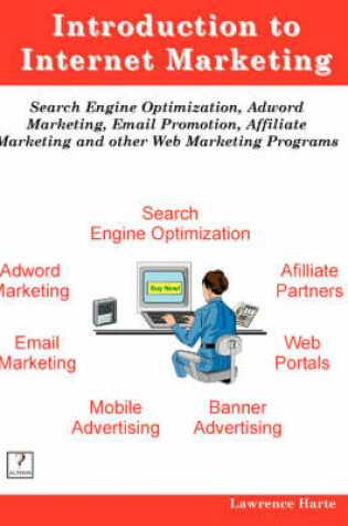 Cover of Introduction to Internet Marketing; Search Engine Optimization, Adword Marketing, Email Promotion, and Affiliate Programs