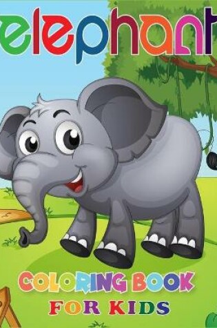 Cover of Elephant Coloring Book for Kids