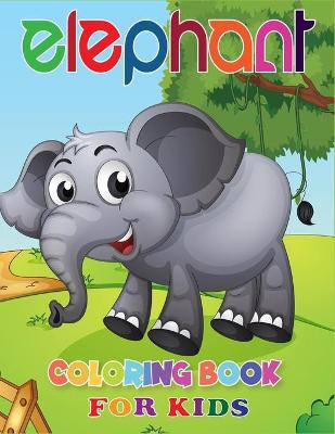 Book cover for Elephant Coloring Book for Kids