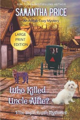 Book cover for Who Killed Uncle Alfie LARGE PRINT