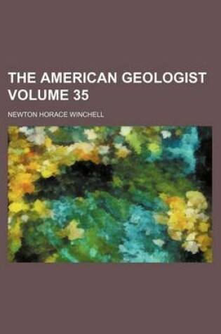 Cover of The American Geologist Volume 35