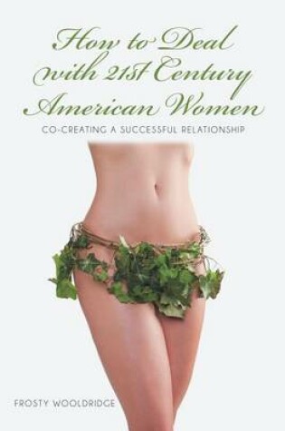 Cover of How to Deal with 21st Century American Women