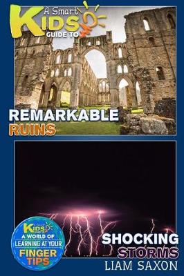 Book cover for A Smart Kids Guide to Shocking Storms and Remarkable Ruins