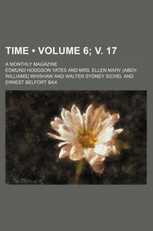 Cover of Time (Volume 6; V. 17); A Monthly Magazine