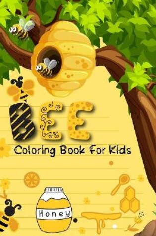Cover of Bee Coloring Book For Kids