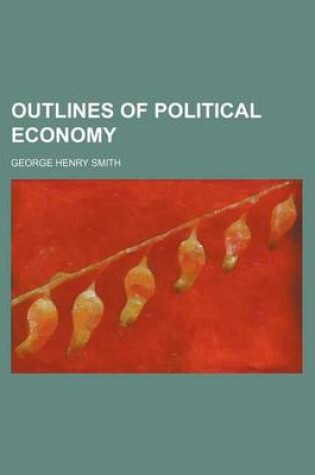 Cover of Outlines of Political Economy