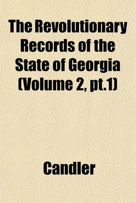 Book cover for The Revolutionary Records of the State of Georgia Volume 3