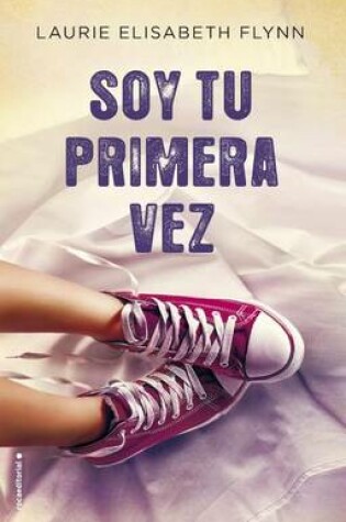 Cover of Soy Tu Primera Vez