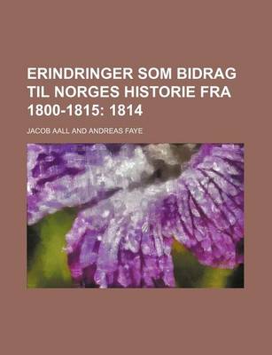 Book cover for Erindringer SOM Bidrag Til Norges Historie Fra 1800-1815 (3); 1814
