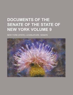 Book cover for Documents of the Senate of the State of New York Volume 9