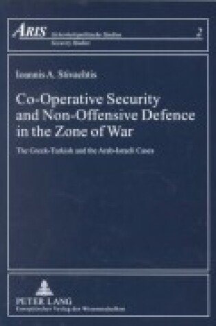 Cover of Co-Operative Security and Non-Offensive Defence in the Zone of War