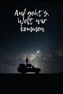 Book cover for Auf geht`s, Welt wir kommen