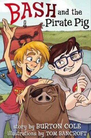 Cover of Bash And The Pirate Pig