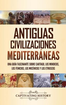 Book cover for Antiguas civilizaciones mediterraneas