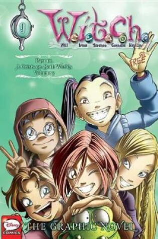 Cover of W.I.T.C.H.: The Graphic Novel, Part III. a Crisis on Both Worlds, Vol. 3