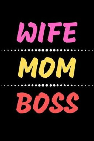 Cover of Wife, Mom, Boss