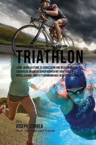 Cover of Muskelaufbau-Rezepte vor und nach dem Triathlon