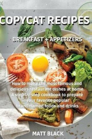 Cover of Copycat Recipes Breakfast + Appetizers