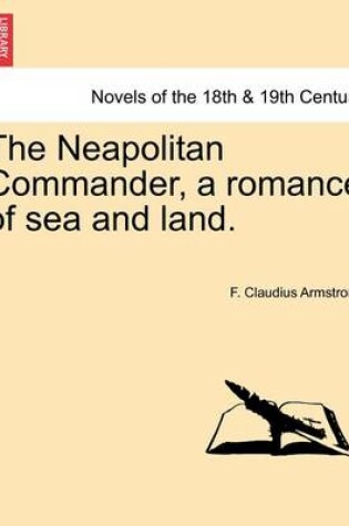 Cover of The Neapolitan Commander, a Romance of Sea and Land.