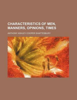 Book cover for Characteristics of Men, Manners, Opinions, Times