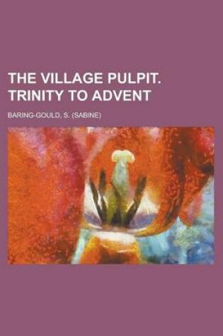 Cover of The Village Pulpit. Trinity to Advent Volume II