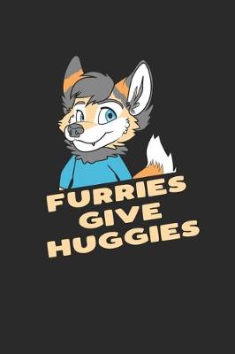 Book cover for Furries Give Huggies