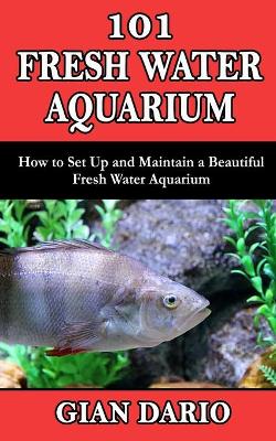 Book cover for 101 Fresh Water Aquarium