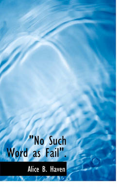 Book cover for No Such Word as Fail.