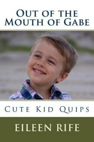 Cover of Out of the Mouth of Gabe