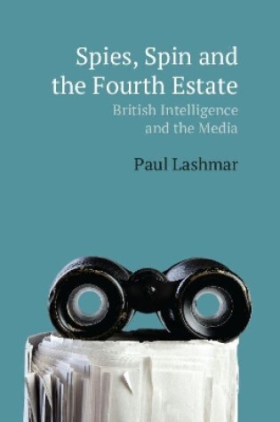 Cover of Spies, Spin and the Fourth Estate