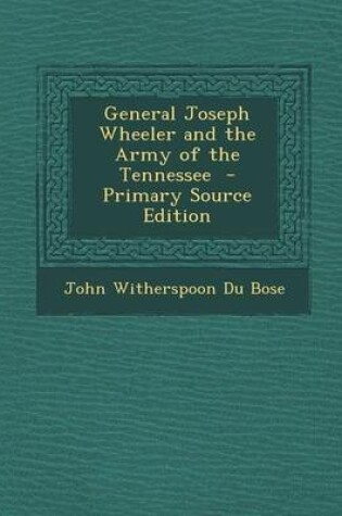 Cover of General Joseph Wheeler and the Army of the Tennessee