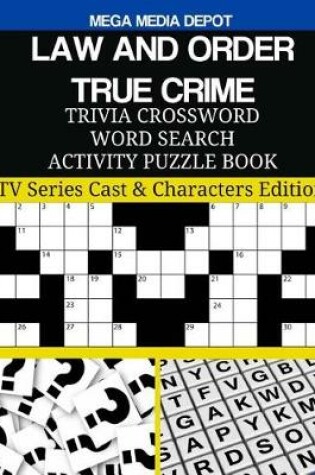 Cover of LAW AND ORDER TRUE CRIME Trivia Crossword Word Search Activity Puzzle Book