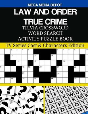 Book cover for LAW AND ORDER TRUE CRIME Trivia Crossword Word Search Activity Puzzle Book