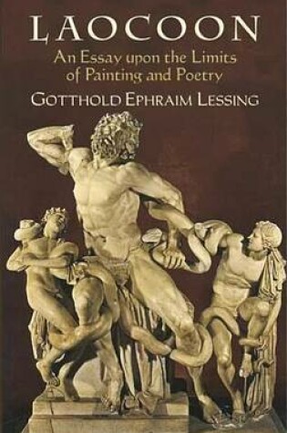 Cover of Laocoon: An Essay Upon the Limits of Painting and Poetry
