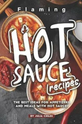 Cover of Flaming HOT Sauce Recipes