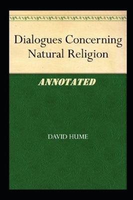 Book cover for Dialogues Concerning Natural Religion "Annotated" Religious Philosophy Book