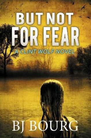 Cover of But Not For Fear