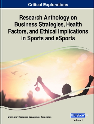 Cover of Research Anthology on Business Strategies, Health Factors, and Ethical Implications in Sports and eSports