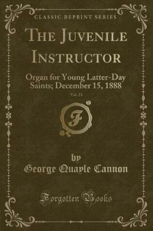 Cover of The Juvenile Instructor, Vol. 23