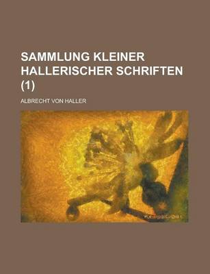 Book cover for Sammlung Kleiner Hallerischer Schriften (1)