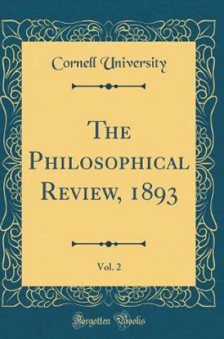 Cover of The Philosophical Review, 1893, Vol. 2 (Classic Reprint)