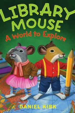 Cover of Library Mouse: a World to Explore