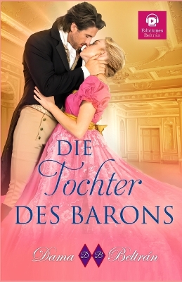 Book cover for Die Tocher des Barons